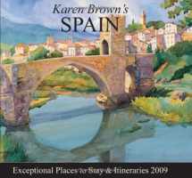 9781933810492-1933810491-Karen Brown's Spain 2009: Exceptional Places to Stay & Itineraries