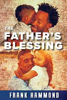 9780892280742-0892280743-The Father's Blessing: The Body of Christ is missing out on something of great significance