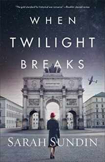 9780800736361-0800736362-When Twilight Breaks: A World War 2 Spy Fiction Book and Inspirational Christian Romance