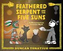 9781419746772-1419746774-Feathered Serpent and the Five Suns: A Mesoamerican Creation Myth