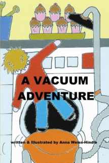 9781493793938-1493793934-A Vacuum Adventure
