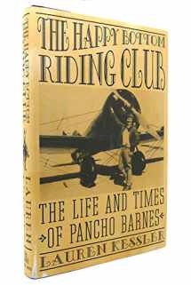 9780375501241-037550124X-The Happy Bottom Riding Club: The Life and Times of Pancho Barnes