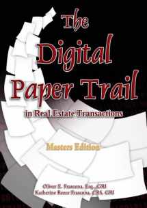 9780941937061-0941937062-The Digital Paper Trail in Real Estate Transactions Masters Edition