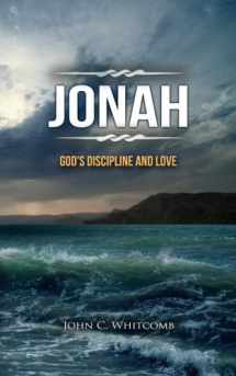 9780692310274-0692310274-Jonah: God's Discipline and Love