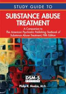 9781585625116-1585625116-Substance Abuse Treatment: A Companion to the American Psychiatric Publishing Textbook of Substance Abuse Treatment