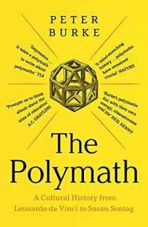 9780300260465-0300260466-The Polymath: A Cultural History from Leonardo da Vinci to Susan Sontag