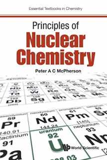 9781786340511-1786340518-Principles Of Nuclear Chemistry (Essential Textbooks in Chemistry)