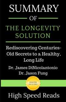 9781082090240-1082090247-Summary of The Longevity Solution: Rediscovering Centuries-Old Secrets to a Healthy, Long Life
