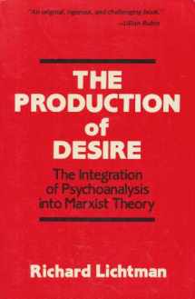 9780029190807-0029190800-The Production of Desire: The Integration of Psychoanalysis into Marxist Theory