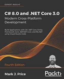 9781788478120-1788478126-C# 8.0 and .NET Core 3.0 - Modern Cross-Platform Development - Fourth Edition: Build applications with C#, .NET Core, Entity Framework Core, ASP.NET Core, and ML.NET using Visual Studio Code