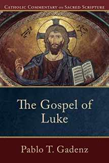 9780801037009-080103700X-The Gospel of Luke: (A Catholic Bible Commentary on the New Testament by Trusted Catholic Biblical Scholars - CCSS) (Catholic Commentary on Sacred Scripture)