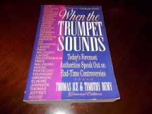 9781565073135-1565073134-When the Trumpet Sounds: Today's Foremost Authorities Speak Out on End-Time Controversy