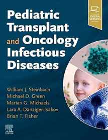 9780323641982-0323641989-Pediatric Transplant and Oncology Infectious Diseases
