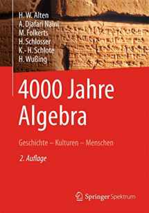 9783642382383-364238238X-4000 Jahre Algebra: Geschichte – Kulturen – Menschen (Vom Zählstein zum Computer) (German Edition)