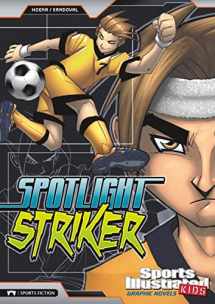 9781434221285-1434221288-Spotlight Striker (Sports Illustrated Kids Graphic Novels)