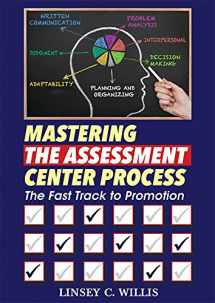 9780398091958-0398091951-Mastering the Assessment Center Process: The Fast Track to Promotion