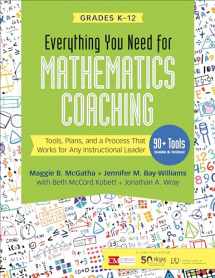 9781544316987-1544316984-Everything You Need for Mathematics Coaching: Tools, Plans, and a Process That Works for Any Instructional Leader, Grades K-12 (Corwin Mathematics Series)