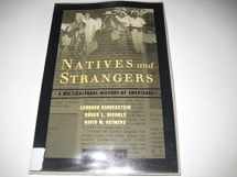 9780195147735-0195147731-Natives and Strangers: A Multicultural History of Americans