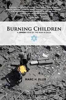 9780990760900-0990760901-Burning Children - A Jewish View of the War in Gaza