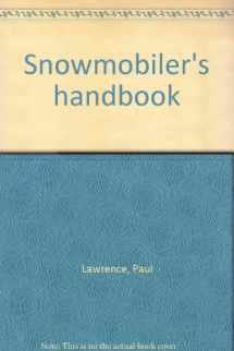9780870180682-0870180681-Snowmobiler's handbook