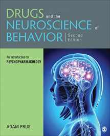 9781506338941-1506338941-Drugs and the Neuroscience of Behavior: An Introduction to Psychopharmacology