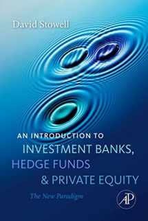 9780123745033-0123745039-An Introduction to Investment Banks, Hedge Funds, and Private Equity: The New Paradigm