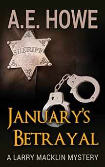 9780986273322-0986273325-January's Betrayal (Larry Macklin Mysteries)