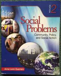 9781412959667-1412959667-Social Problems: Community, Policy, and Social Action