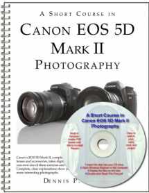 9781928873914-192887391X-A Short Course in Canon EOS 5D Mark II Photography book/ebook