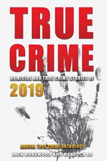 9781661176723-1661176720-True Crime 2019: Homicide & True Crime Stories of 2019 (Annual True Crime Anthology)