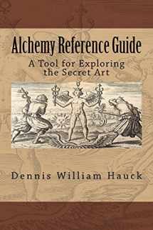 9780963791467-096379146X-Alchemy Reference Guide: A Tool for Exploring the Secret Art