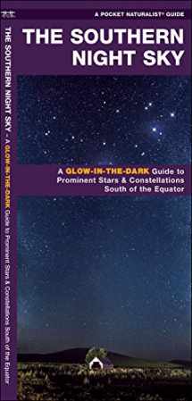 9781583551684-1583551689-The Southern Night Sky: A Glow-in-the-Dark Guide to Prominent Stars & Constellations South of the Equator (A Pocket Naturalist Guide)