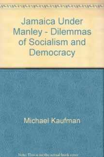 9780882082059-0882082051-Jamaica under Manley: Dilemmas of socialism and democracy (Third World books)