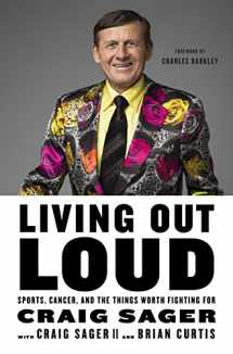 9781250125620-1250125626-Living Out Loud: Sports, Cancer, and the Things Worth Fighting For