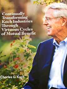 9781734851700-1734851708-Continually Transforming Koch Industries Through Virtuous Cycles of Mutual Benefit
