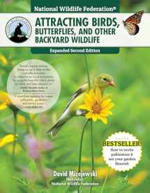 9781580118187-1580118186-National Wildlife Federation(R): Attracting Birds, Butterflies, and Other Backyard Wildlife, Expanded Second Edition (Creative Homeowner) 17 Projects & Step-by-Step Instructions to Give Back to Nature
