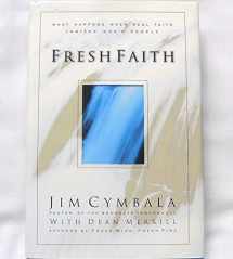 9780310230076-0310230071-Fresh Faith: What Happens When Real Faith Ignites God's People