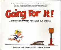 9780964417298-0964417294-Going for It!: A Gym Bag Companion for Living Our Dreams
