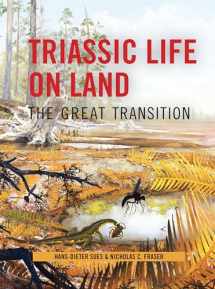 9780231135221-023113522X-Triassic Life on Land: The Great Transition (The Critical Moments and Perspectives in Earth History and Paleobiology)