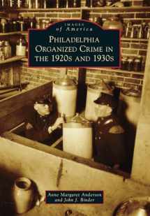 9781467121170-1467121177-Philadelphia Organized Crime in the 1920s and 1930s (Images of America)