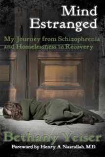 9780990345220-099034522X-Mind Estranged: My Journey from Schizophrenia and Homelessness to Recovery