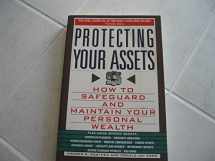 9780806517605-0806517603-Protecting Your Assets: How to Safeguard and Maintain Your Personal Wealth