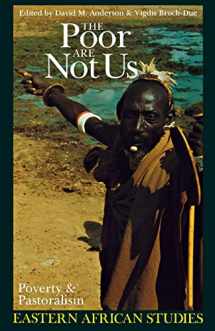 9780821413135-0821413139-The Poor Are Not Us: Poverty and Pastoralism in Eastern Africa (Eastern African Studies)