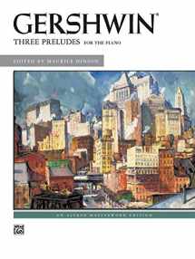 9780739041581-0739041584-George Gershwin -- Three Preludes: Piano Solos (Alfred Masterwork Edition)
