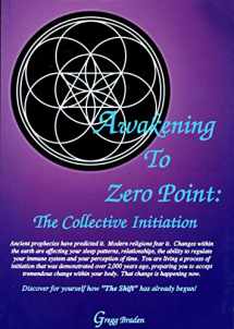 9781889071091-1889071099-Awakening to Zero Point: The Collective Initiation