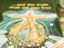 9780953881055-0953881059-And the Truth Shall Set You Free: 21st Century Edition
