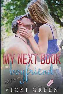 9781537797878-1537797875-My Next Book Boyfriend (Book Boyfriend #1)