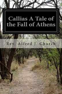 9781518654602-1518654606-Callias A Tale of the Fall of Athens