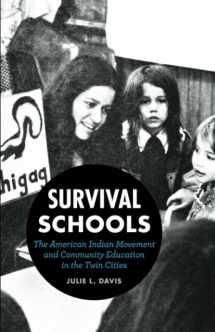 9780816674299-0816674299-Survival Schools: The American Indian Movement and Community Education in the Twin Cities