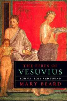 9780674045866-0674045866-The Fires of Vesuvius: Pompeii Lost and Found